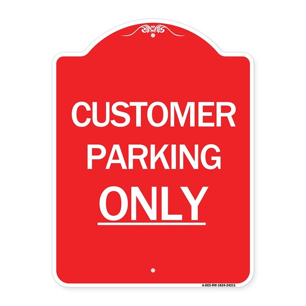 Signmission Designer Series Sign-Customer Parking Only, Red & White Aluminum Sign, 18" x 24", RW-1824-24211 A-DES-RW-1824-24211 - main